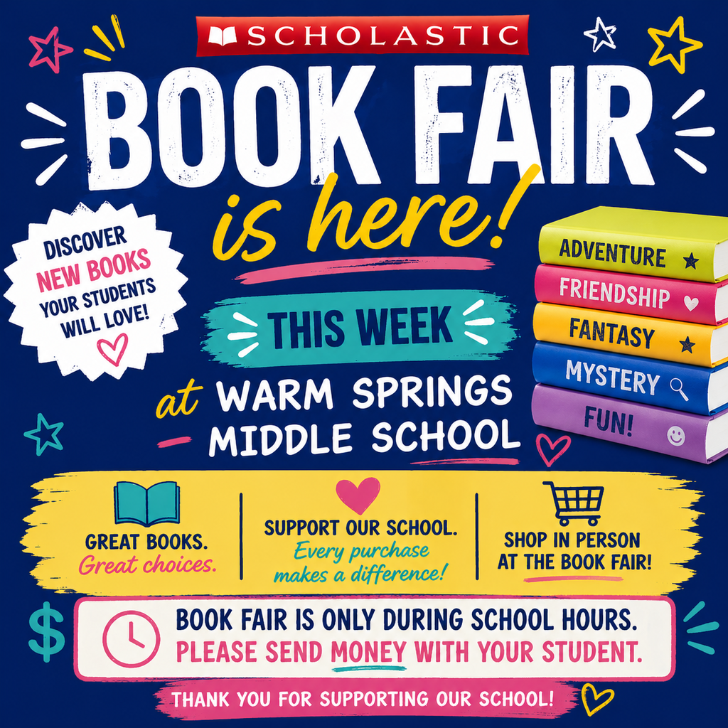 Colorful poster announcing a Scholastic Book Fair this week at Warm Springs Middle School.