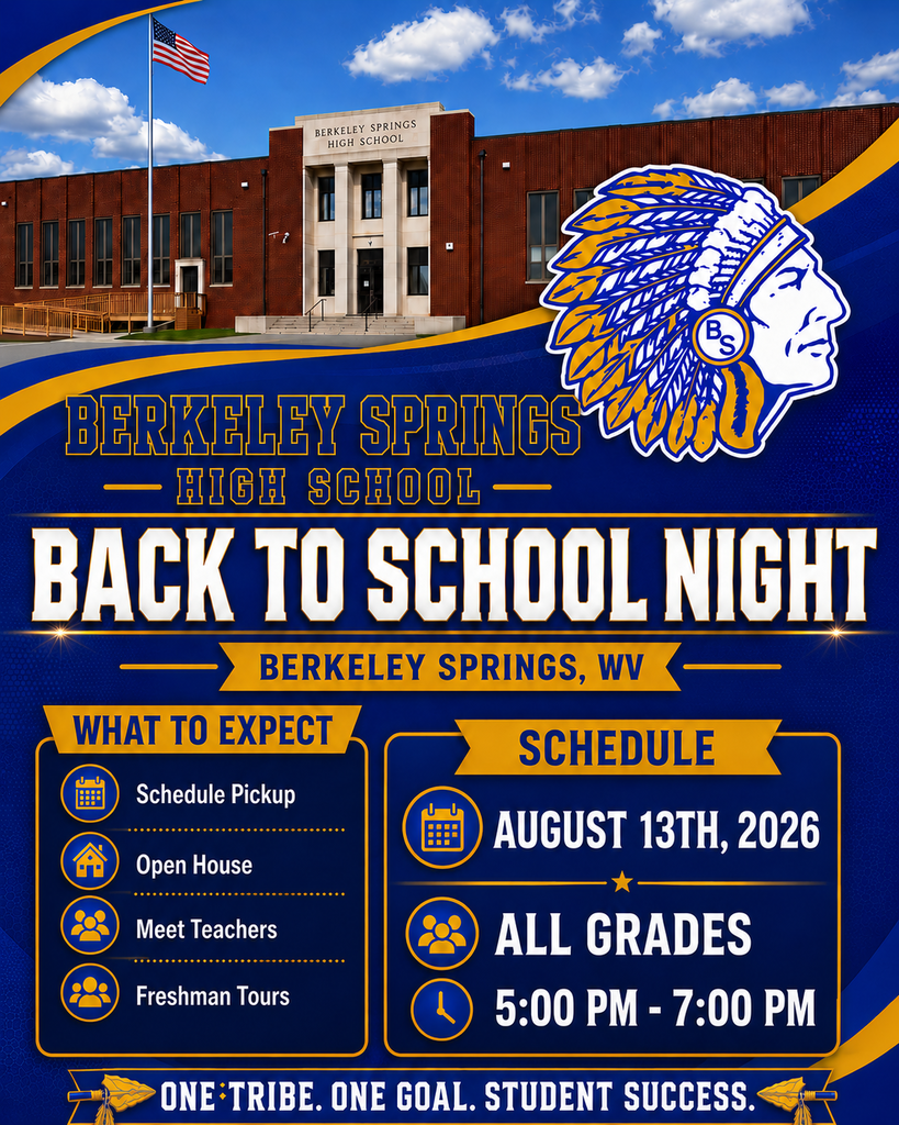 Back to School Night flyer for Berkeley Springs High School in Berkeley Springs, WV. The event is August 13, 2026, from 5:00 PM to 7:00 PM for all grades. Students can pick up schedules, attend open house, meet teachers, and freshmen can take tours. The flyer features the school building, the BSHS Indian logo, blue and gold school colors, and the slogan “One Tribe. One Goal. Student Success.”