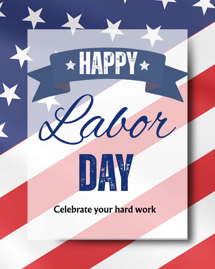 Happy Labor Day: Celebrate your hard work