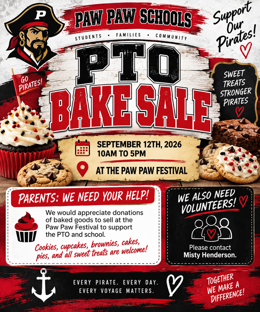 Paw Paw Schools PTO Bake Sale flyer in red, black, white, and gold with a Pirate mascot and images of cupcakes, cookies, brownies, and other baked goods. The bake sale will be held September 12, 2026, from 10:00 a.m. to 5:00 p.m. at the Paw Paw Festival. Families are asked to donate baked goods to support the PTO and school and to volunteer during the sale. Those interested in helping should contact Misty Henderson. The Pirate-themed design includes the messages “Support Our Pirates,” “Together We Make a Difference,” and “Every Pirate. Every Day. Every Voyage Matters.”