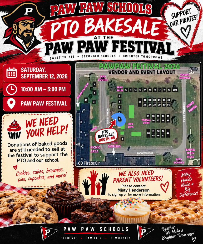 Paw Paw Schools PTO Bake Sale flyer promoting the fundraiser at the Paw Paw Festival on Saturday, September 12, 2026, from 10:00 a.m. to 5:00 p.m. The red, black, white, and gold Pirate-themed design features the Paw Paw Pirate, cookies, cupcakes, brownies, and pie. A festival vendor map highlights the PTO Bake Sale at Booth #5 near the Kids’ Zone. The flyer reminds families that donations of baked goods are still needed to support the PTO and school and asks for parent volunteers to help staff the booth. Those interested in volunteering should contact Misty Henderson. Messages include “Support Our Pirates!” and “Together We Make a Brighter Tomorrow!”