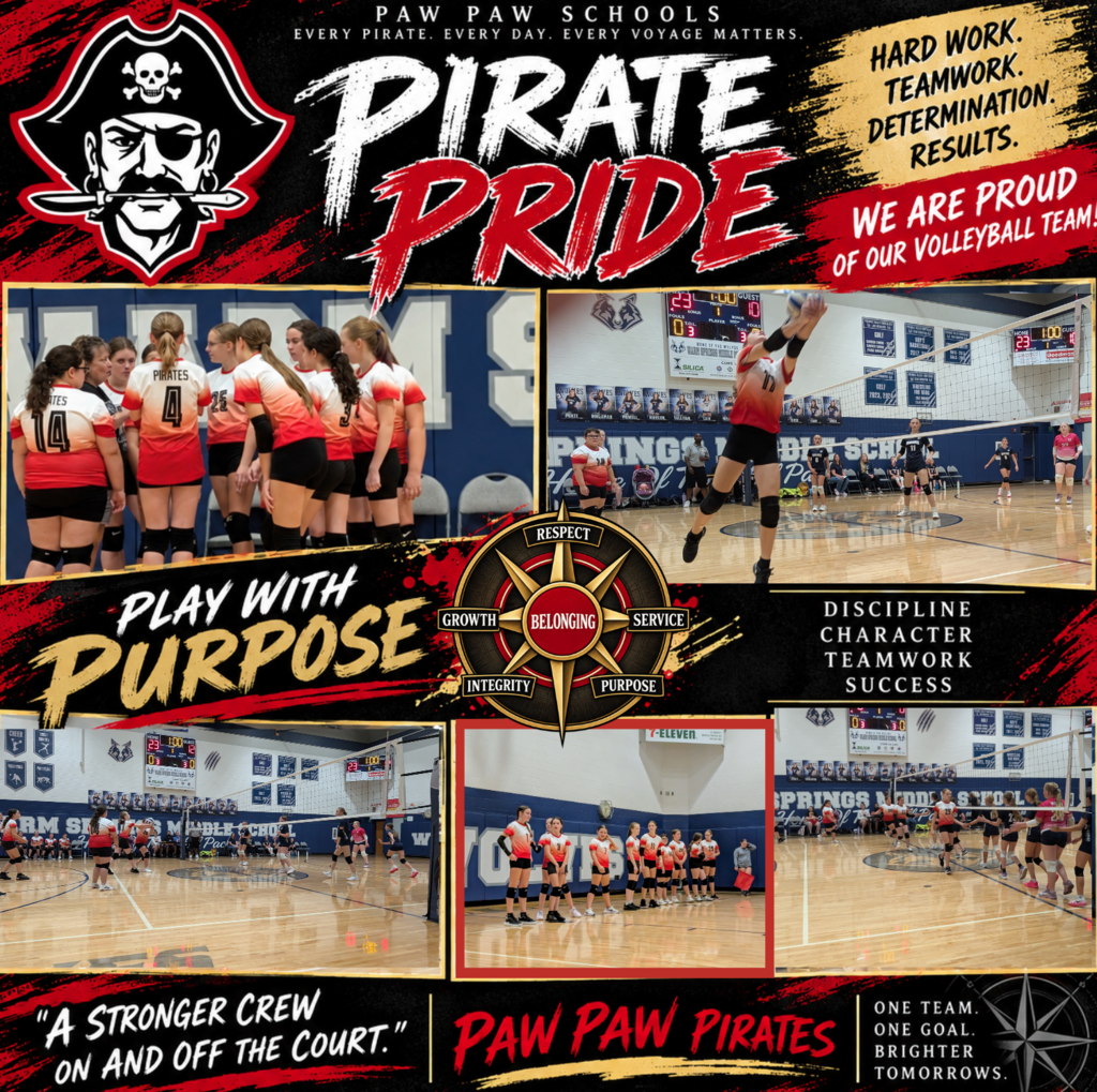 Paw Paw Schools “Pirate Pride” volleyball graphic featuring the Pirate mascot and a collage of the volleyball team competing, huddling with their coach, and showing sportsmanship at the net. Designed in Paw Paw’s red, black, white, and antique-gold theme, the poster celebrates the team’s hard work, teamwork, determination, discipline, character, and success. Messages include “We Are Proud of Our Volleyball Team,” “Play With Purpose,” “A Stronger Crew On and Off the Court,” and “Every Pirate. Every Day. Every Voyage Matters.”