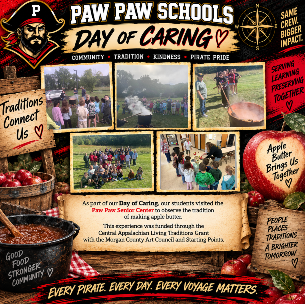 Paw Paw Schools “Day of Caring” infographic in the school’s red, black, and antique-gold Pirate theme. Five photos show Paw Paw students visiting the Paw Paw Senior Center, where they observed and participated in the tradition of making apple butter outdoors and gathered together for group activities. The graphic features the Paw Paw Pirate mascot, compass, apples, an apple-butter kettle, and rustic wooden signs with messages including “Traditions Connect Us,” “Serving, Learning, Preserving Together,” and “Apple Butter Brings Us Together.” Text explains that the experience was funded through the Central Appalachian Living Traditions Grant with the Morgan County Art Council and Starting Points. The bottom reads, “Every Pirate. Every Day. Every Voyage Matters.”