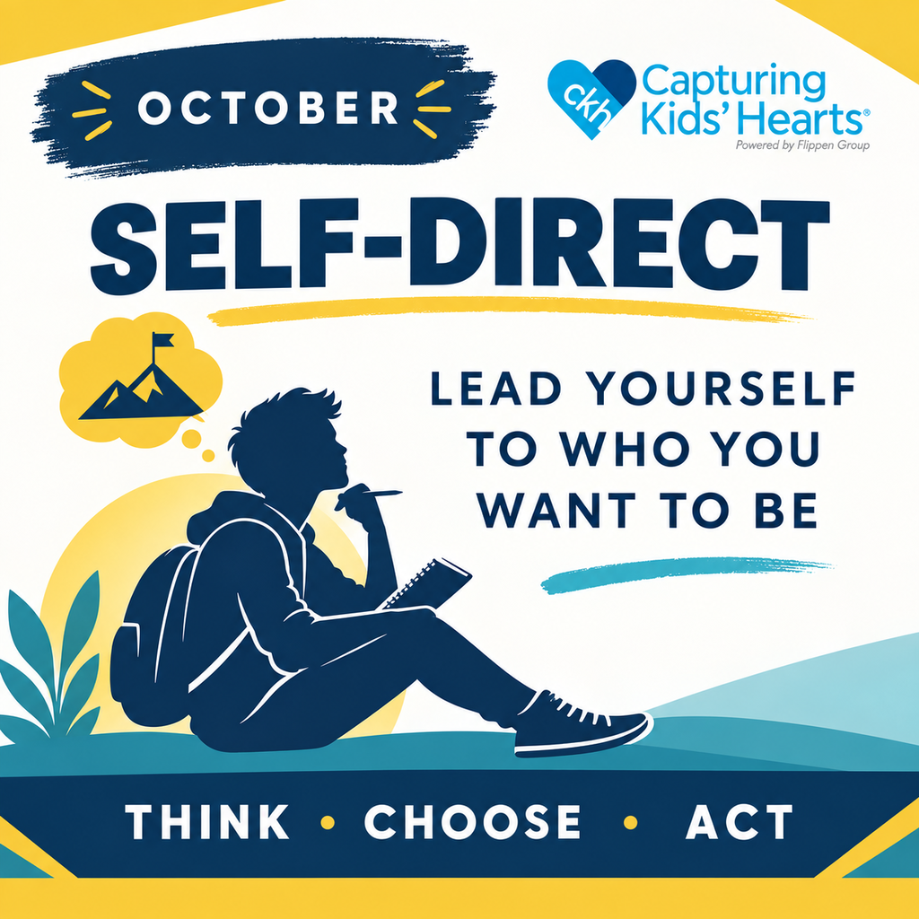 October Capturing Kids’ Hearts graphic: Self-Direct—Think, Choose, Act.