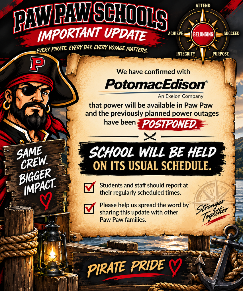 Paw Paw Schools “Important Update” graphic in a red, black, gold, and parchment pirate theme. The announcement states that Paw Paw Schools has confirmed with Potomac Edison that power will be available in Paw Paw and the previously planned power outages have been postponed. School will be held on its usual schedule, and students and staff should report at their regularly scheduled times. Families are encouraged to share the update. The design features the Paw Paw Pirate mascot, a compass with “Belonging” at the center, nautical ropes, lantern, anchor, and the messages “Every Pirate. Every Day. Every Voyage Matters,” “Same Crew. Bigger Impact,” “Stronger Together,” and “Pirate Pride.”