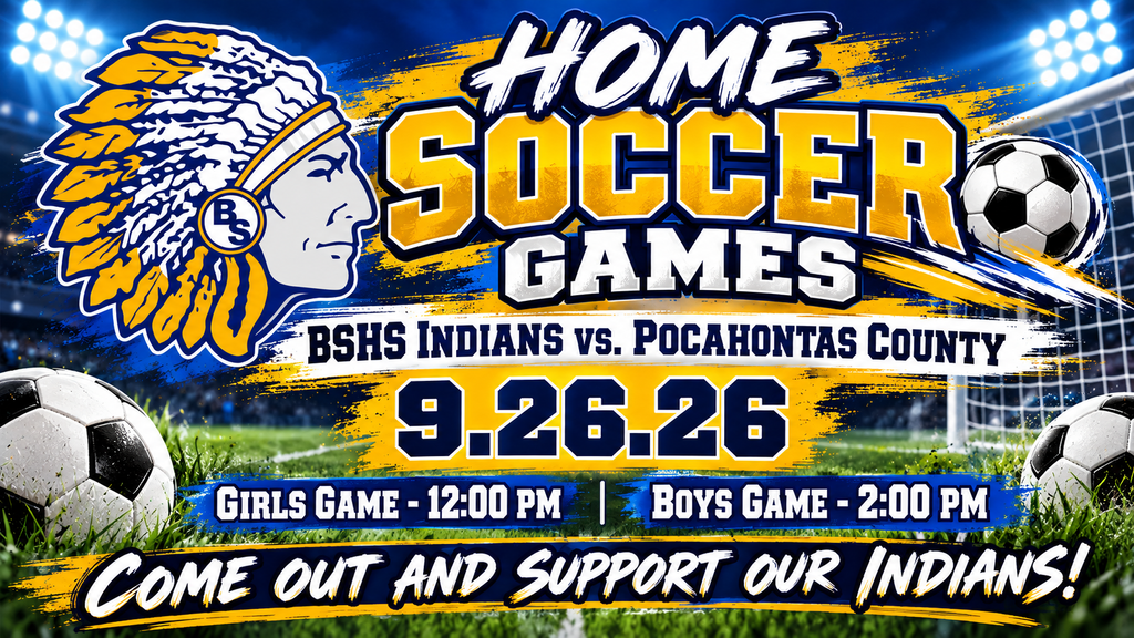 Home soccer games vs Pocahontas County on 9.26.26.  