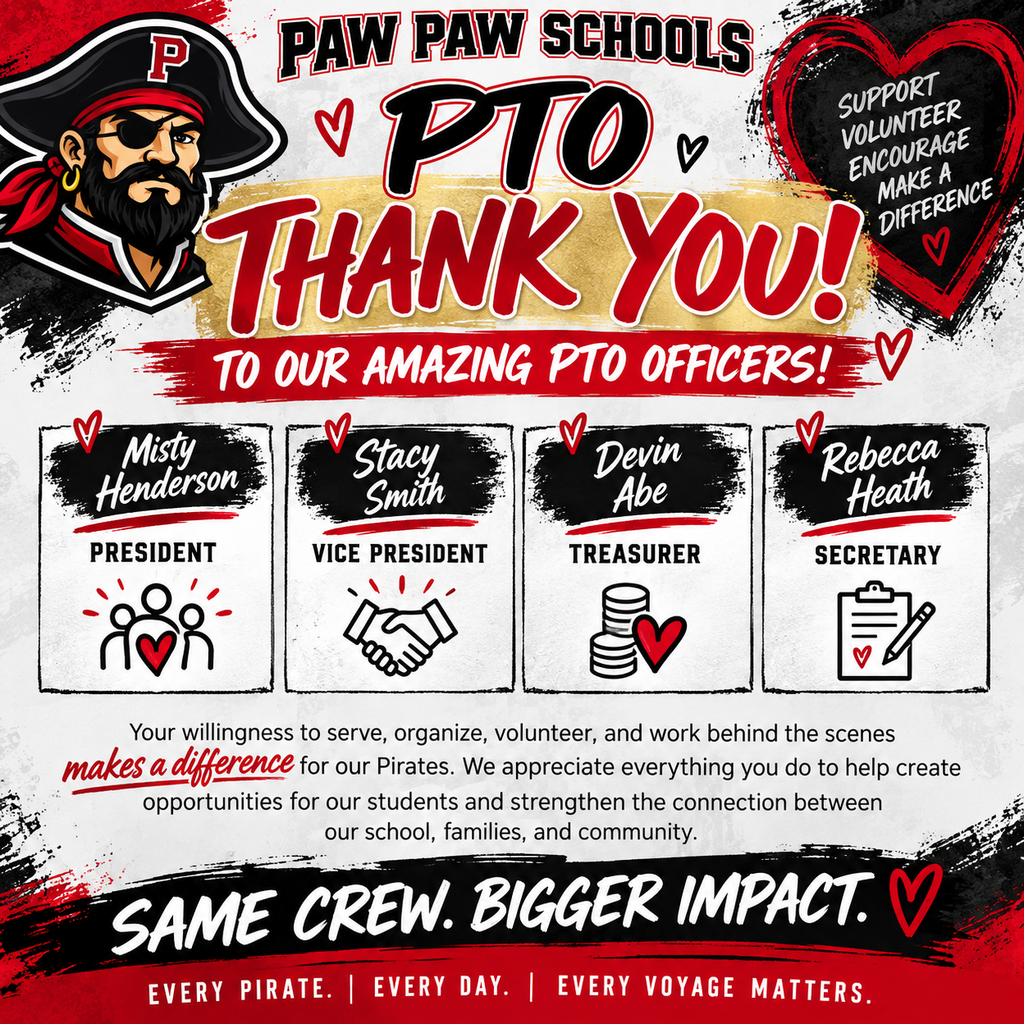 Paw Paw Schools PTO appreciation graphic in the school’s red, black, white, and antique-gold Pirate theme. A pirate mascot appears beside the headline “PTO Thank You! To Our Amazing PTO Officers!” The graphic recognizes Misty Henderson, President; Stacy Smith, Vice President; Devin Abe, Treasurer; and Rebecca Heath, Secretary. A heart-shaped message reads, “Support. Volunteer. Encourage. Make a Difference.” The post thanks the officers for their willingness to serve, organize, volunteer, and work behind the scenes to create opportunities for students and strengthen connections among the school, families, and community. The bottom reads, “Same Crew. Bigger Impact.” and “Every Pirate. Every Day. Every Voyage Matters.”