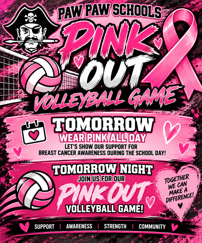 Paw Paw Schools “Pink Out Volleyball Game” awareness poster featuring a bold pink, black, and white Pirate theme. The black-and-white Paw Paw pirate mascot appears in the upper left, alongside pink volleyballs, a volleyball net, hearts, and large pink breast cancer awareness ribbons. The poster encourages students and staff to “Wear Pink All Day Tomorrow” in support of breast cancer awareness during the school day. It also invites the school community to attend tomorrow night’s Pink Out Volleyball Game to show their support. A pink heart reads, “Together We Can Make a Difference!” The bottom highlights the words “Support, Awareness, Strength, Community,” emphasizing unity and encouragement for those affected by breast cancer.