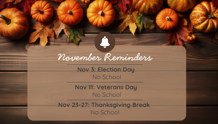 November school closures: Election Day, Veterans Day, and Thanksgiving Break.