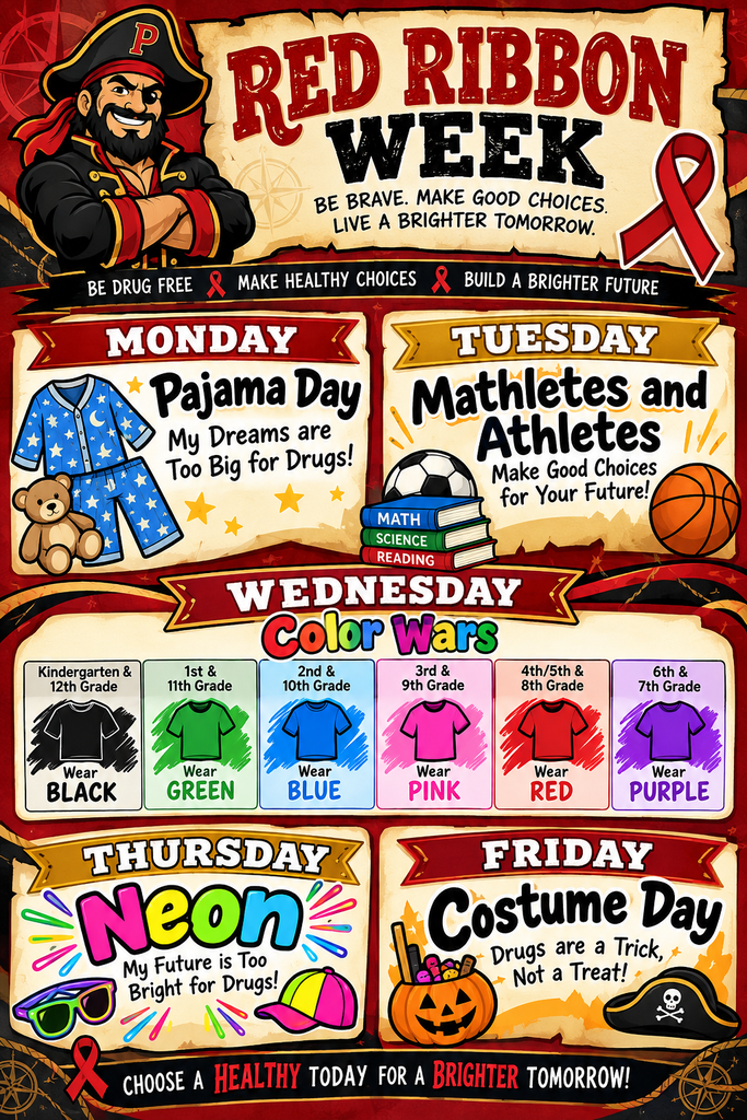 Paw Paw Schools' pirate-themed Red Ribbon Week poster features a pirate mascot, red awareness ribbon, and the message “Be Brave. Make Good Choices. Live a Brighter Tomorrow.” The poster highlights five dress-up days promoting healthy, drug-free choices.  Monday is Pajama Day, “My Dreams Are Too Big for Drugs.” Tuesday is Mathletes and Athletes, “Make Good Choices for Your Future.” Wednesday is Color Wars, with Kindergarten and 12th grade wearing black; 1st and 11th wearing green; 2nd and 10th wearing blue; 3rd and 9th wearing pink; 4th, 5th, and 8th wearing red; and 6th and 7th wearing purple. Thursday is Neon Day, “My Future Is Too Bright for Drugs.” Friday is Costume Day, “Drugs Are a Trick, Not a Treat.”  The poster uses Paw Paw's signature red, black, and gold colors with pirate-inspired banners, a compass, and colorful illustrations of pajamas, sports equipment, books, neon accessories, and Halloween costumes. The bottom reads, “Choose a Healthy Today for a Brighter Tomorrow!”