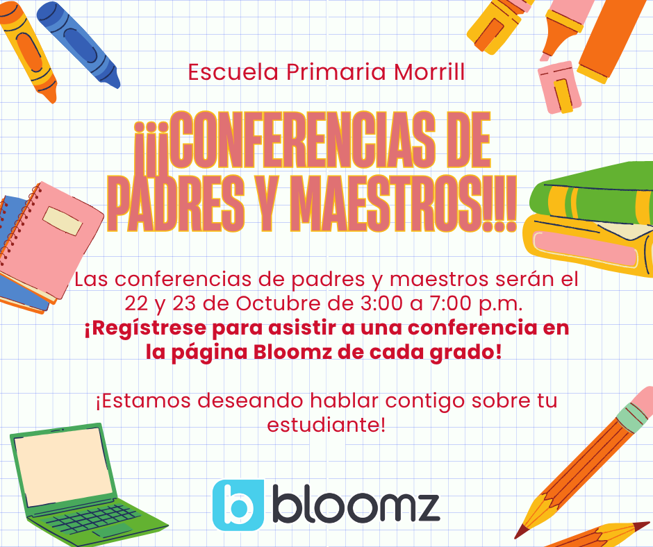 Parent-Teacher Conferences are October 22 & 23 from 3:00-7:00 pm. Please sign up for a conference time on each grade level’s Bloomz page! We are looking forward to talking with you about your student!