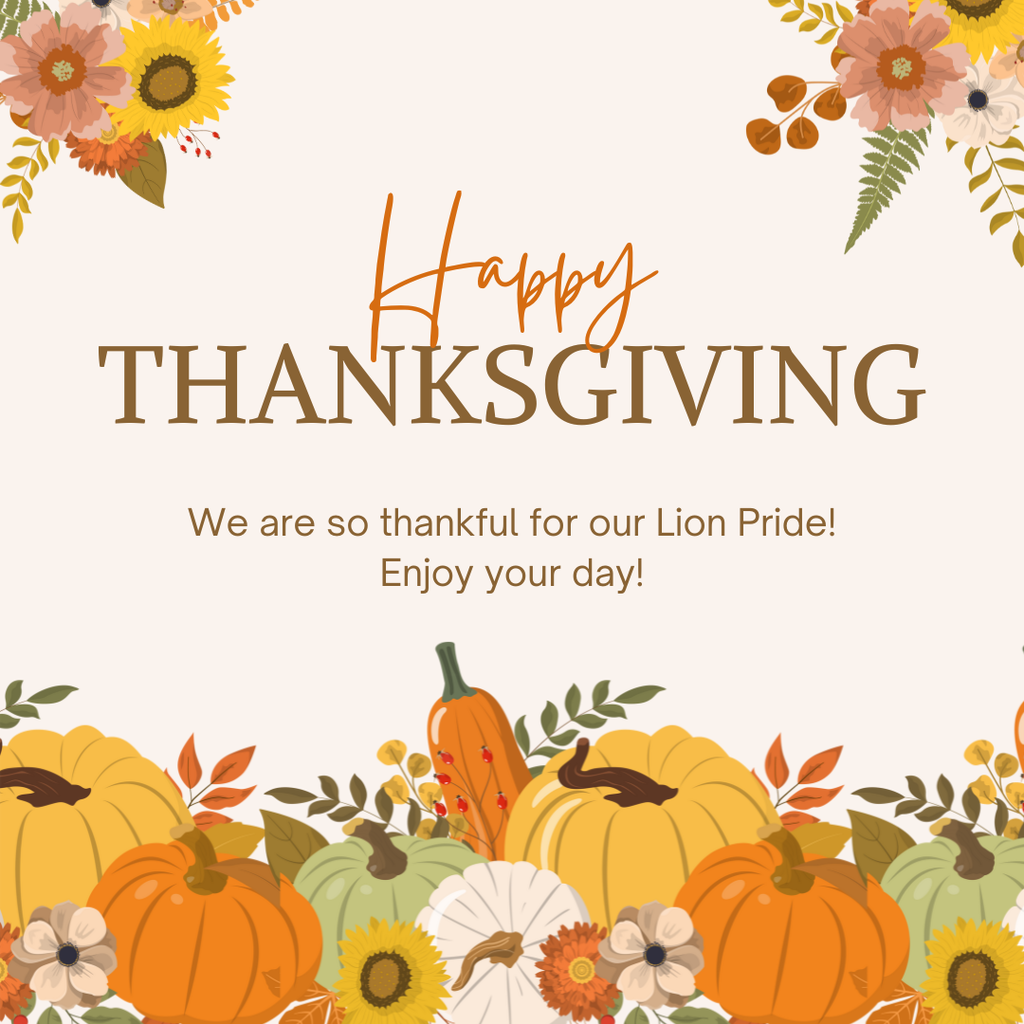 We are so thankful for our Lion Pride! Enjoy your day!