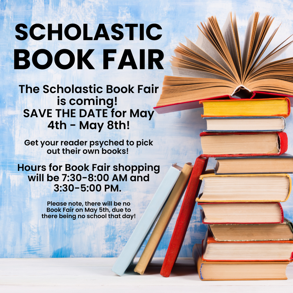 The Scholastic Book Fair is coming! SAVE THE DATE for May 4th - May 8th and get your reader psyched to pick out their own books! Start exploring together: https://www.scholastic.com/bf/morrillelementaryschool #ScholasticBookFairs Hours for Book Fair shopping will be 7:30-8:00 AM 5and 3:30-5:00 PM. Please note, there will be no Book Fair on May 5th, due to there being no school that day!
