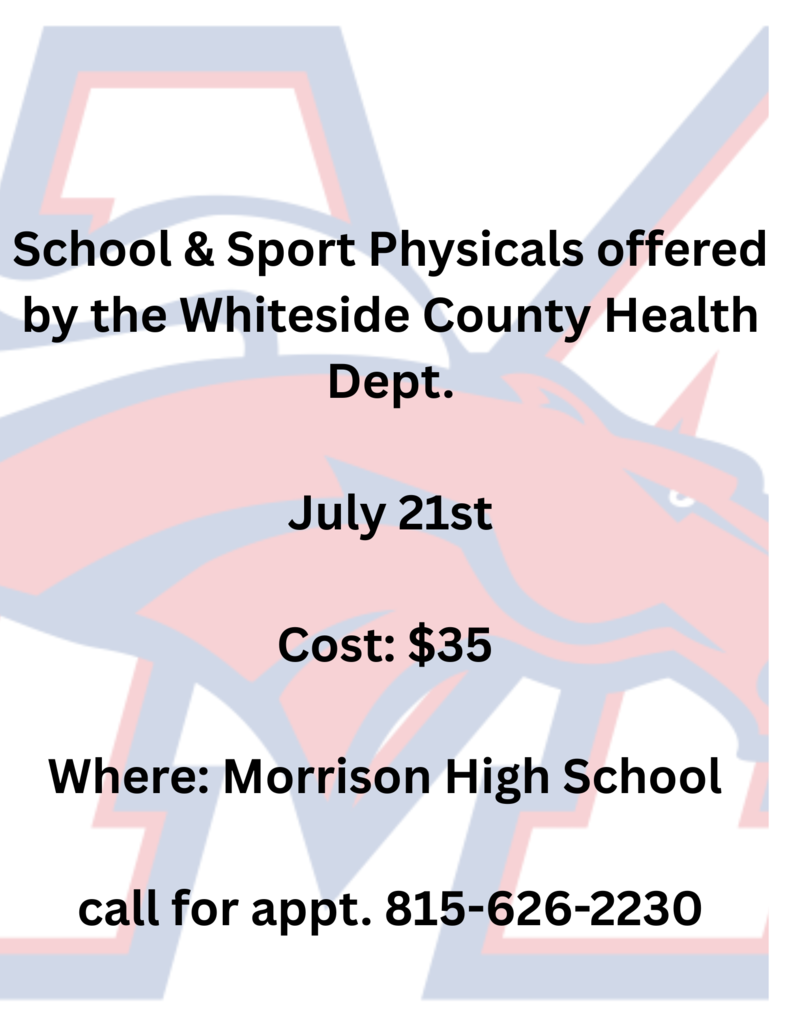 WCHD School & Sport Physicals July 21st Cost $35 Where Morrison High School (Mobile) call for APPt 815-626-2230