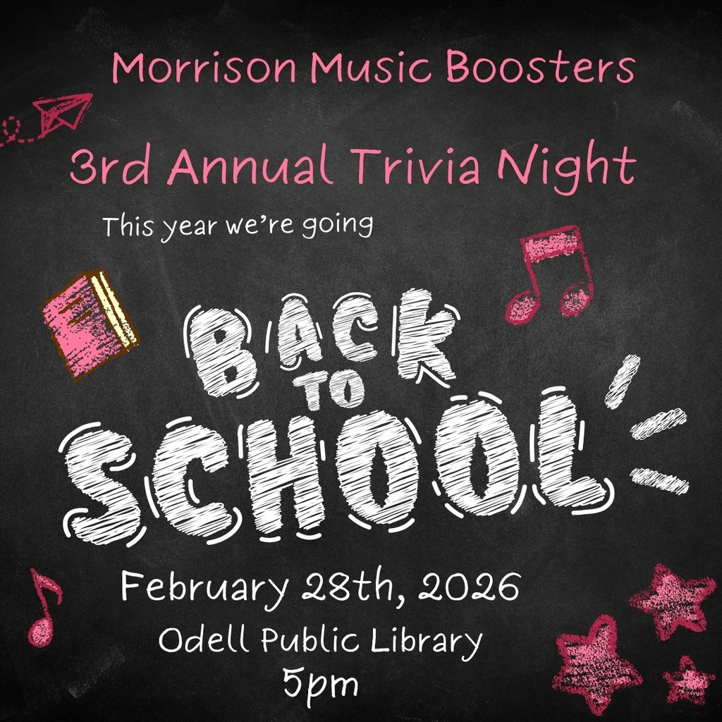 Poster stating Morrison Music Boosters 3rd Annual Trivia Night. February 28th at Odell Public Library 5 pm.