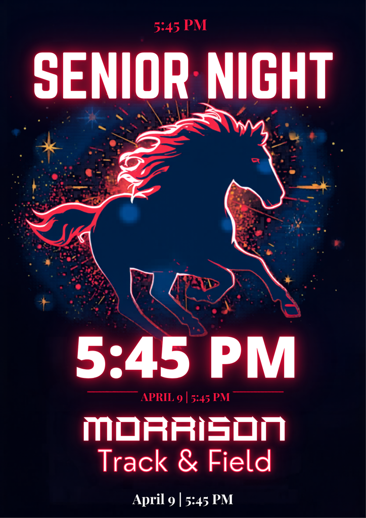 Track & Field Senior Night 9 April 5:45 PM, during the "Under the Lights" Home Meet