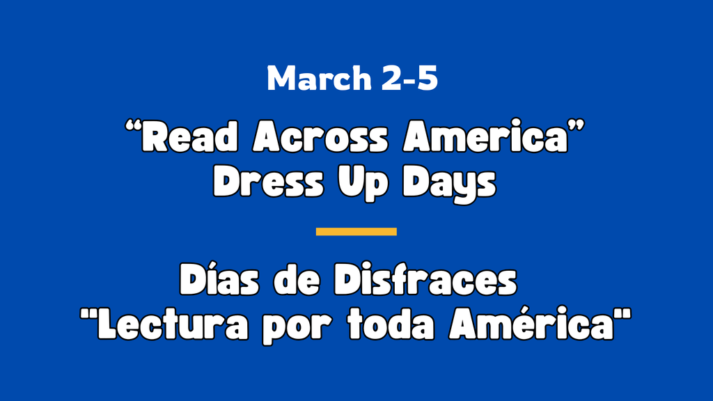 Read Across America Dress Up Days / Días de disfraces "Lectura por toda América"
