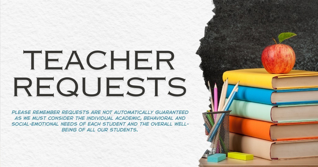 Teacher Requests are now open