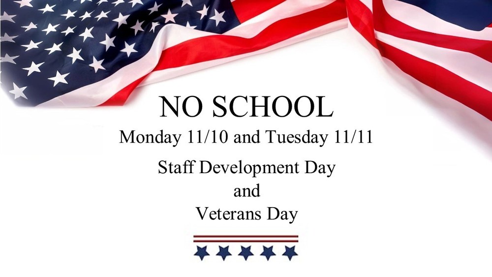 No School 11/10 and 11/11