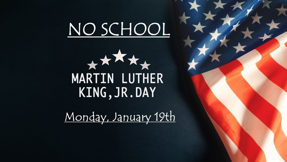 MLK Jr Day - No School