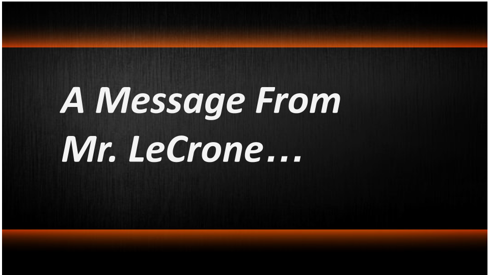 a message from mr. lecrone