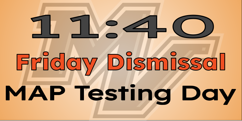 School Wide MAP testing on Friday