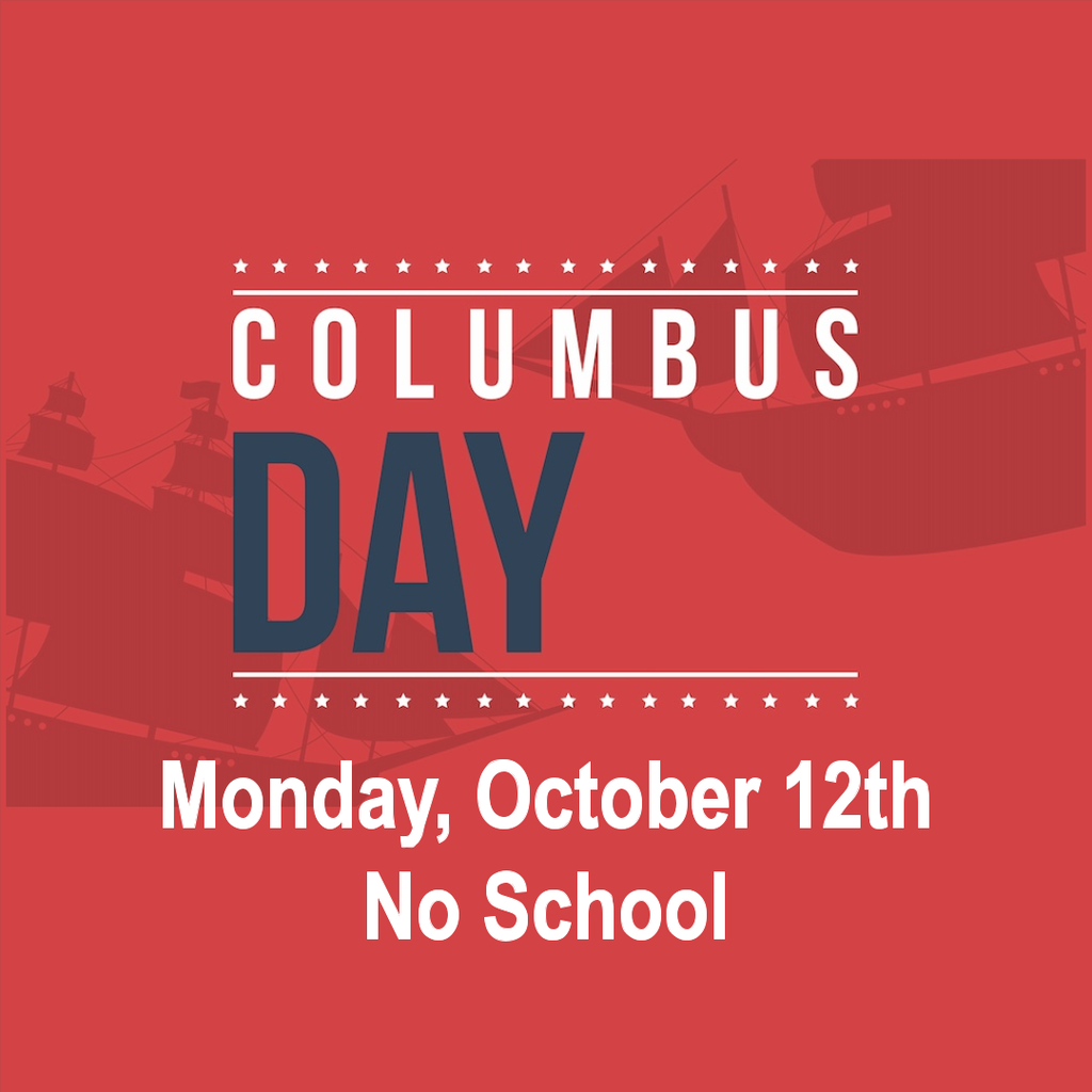 No School Monday - Columbus Day