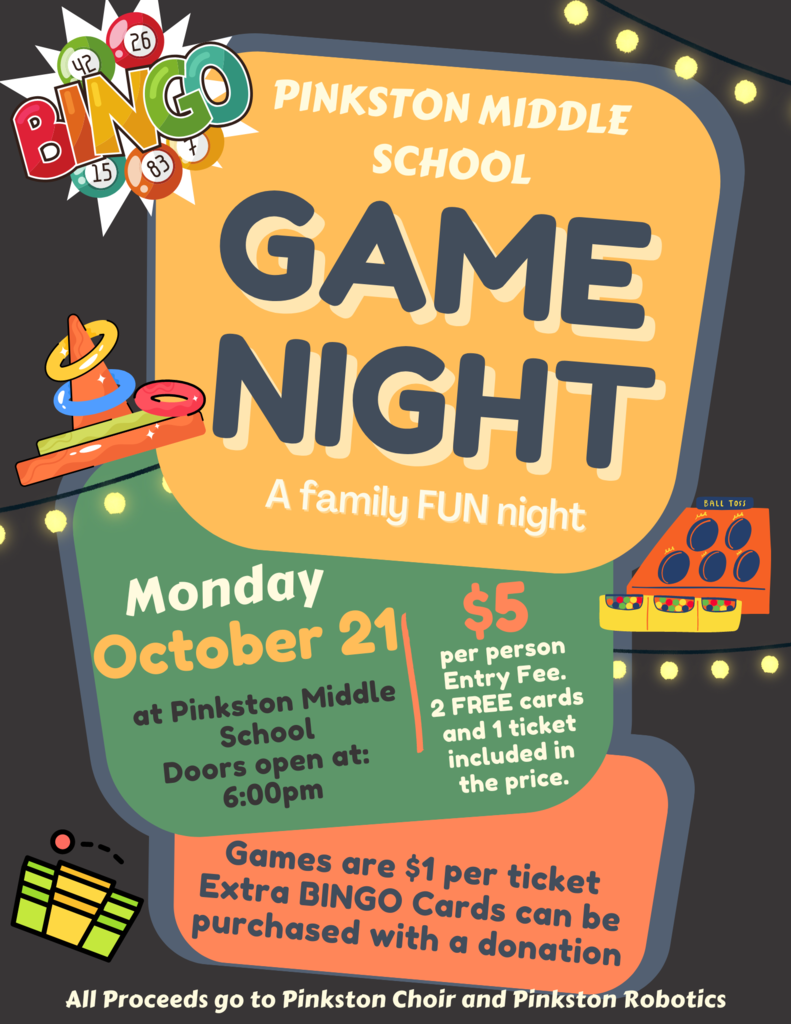 Pinkston game night a family FUN night - Monday, Oct 21 at Pinkston. Doors open at 6. $5 per person enrry fee. 2 free cards and 1 ticket included in the price. Games are $1 per ticket. Extra Bingo cards can be purchased. all proceeds go to pinkston choir and robotics