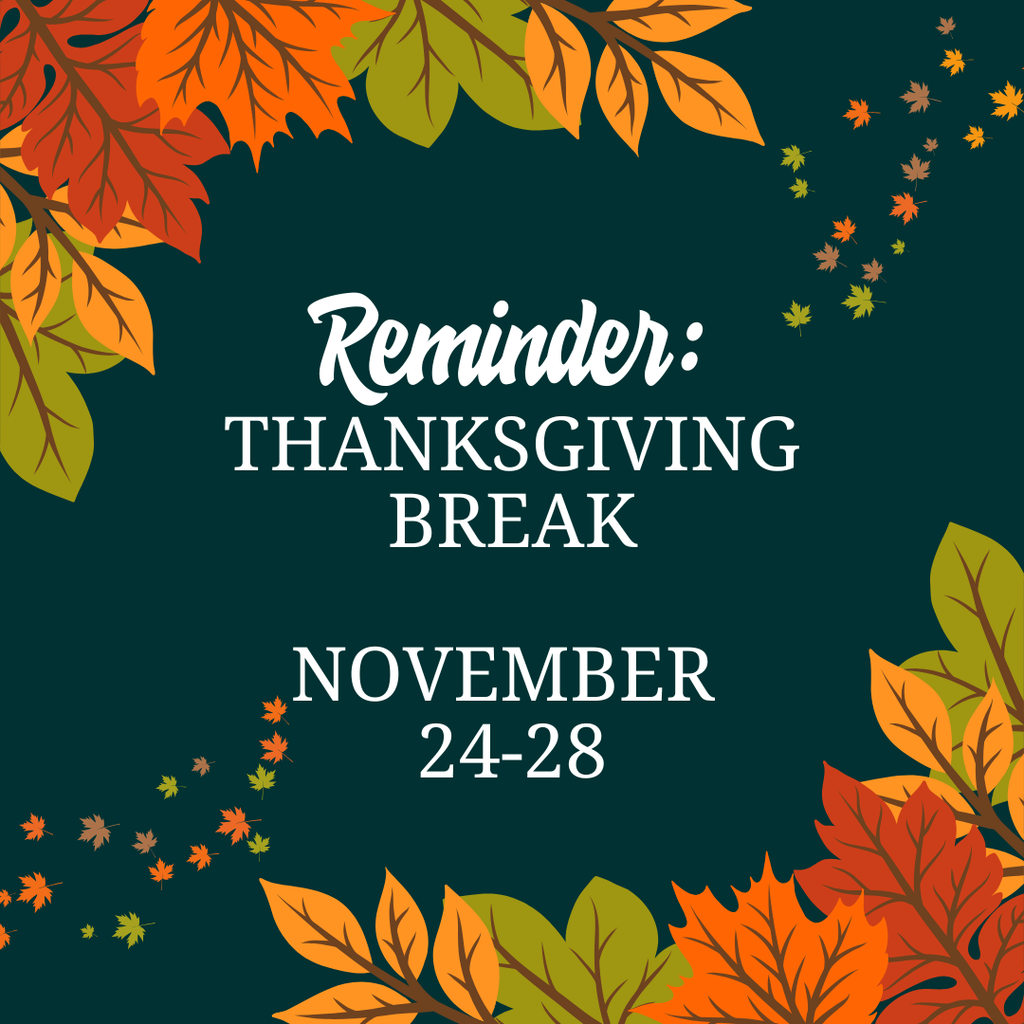 Thanksgiving break - november 24-28