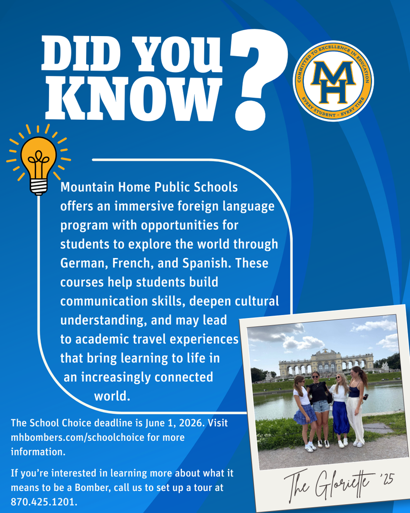 Mountain Home Public Schools  offers an immersive foreign language program with opportunities for students to explore the world through German, French, and Spanish. These courses help students build communication skills, deepen cultural understanding, and may lead  to academic travel experiences  that bring learning to life in an increasingly connected world. 