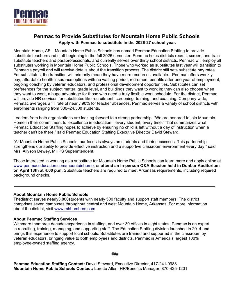 Those interested in working as a substitute for Mountain Home Public Schools can learn more and apply online at www.penmaceducation.com/mountainhome, or attend an in-person Q&A Session held in Dunbar Auditorium on April 13th at 4:00 p.m. 