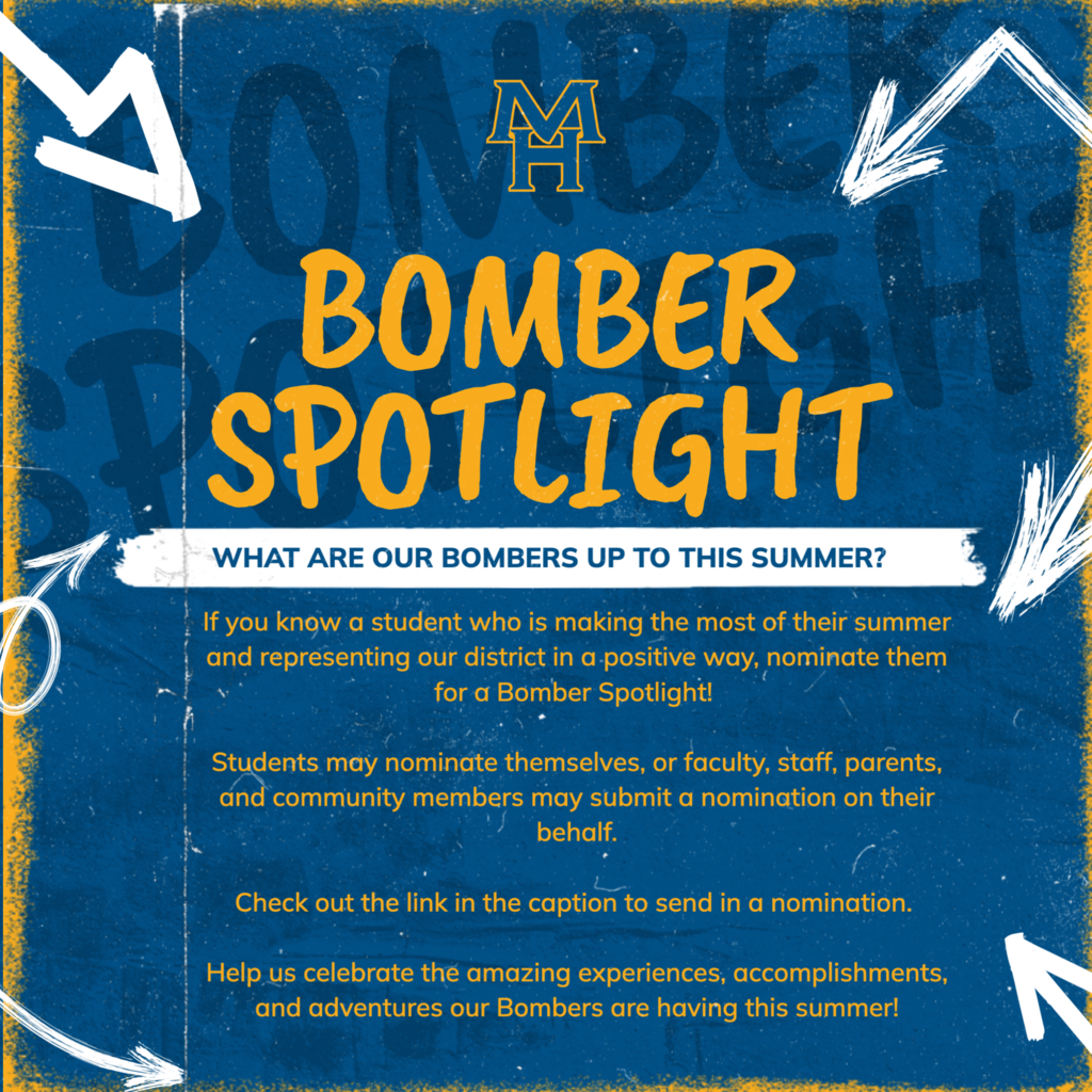 Bomber Spotlight Nominations: If you know a student who is making the most of their summer and representing our district in a positive way, nominate them for a Bomber Spotlight! Students may nominate themselves, or faculty, staff, parents, and community members may submit a nomination on their behalf. Check out the link in the caption to send in a nomination. Help us celebrate the amazing experiences, accomplishments, and adventures our Bombers are having this summer!