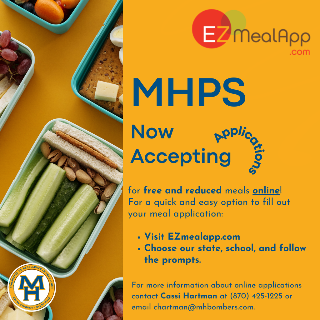 MHPS Now Accepting Applications for free and reduced meals online! For more information about online applications contact Cassi Hartman at (870) 425-1225 or email chartman@mhbombers.com.