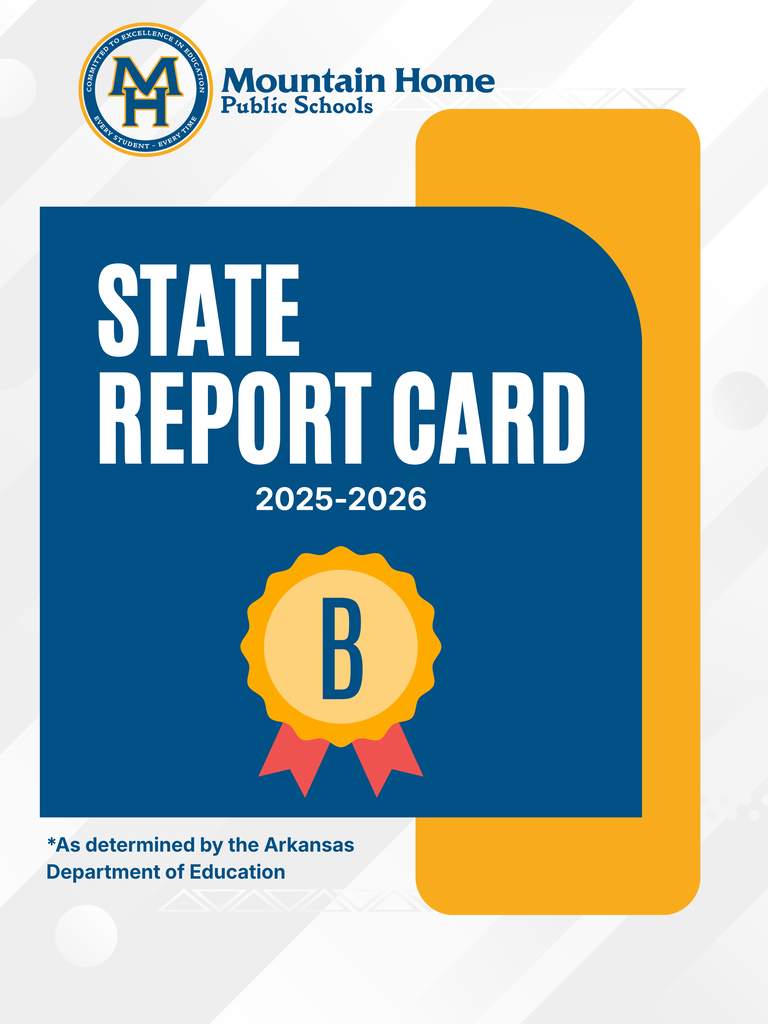 MHPS State Report Card Rating 2025-2026 is a B as determined by the Arkansas Department of Education