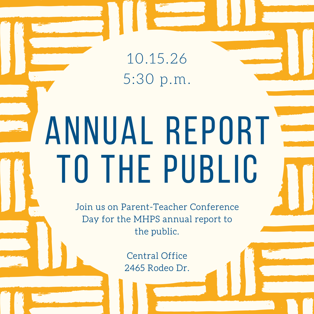 MHPS Annual Report to the Public: 5:30 p.m. in Dunbar Auditorium on Thursday, October 15.