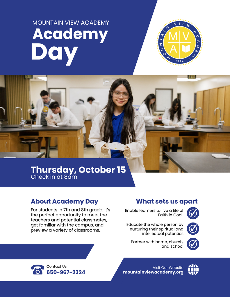 You are invited to MVA Academy Day on Thursday, October 15th, from 9:00 AM to 2:00 PM. All middle and high school students are welcome to attend.  Please RSVP as soon as possible to reserve your spot : call 650-967-2324 ext. 1650 or email at mvaoffice@mountainviewacademy.org