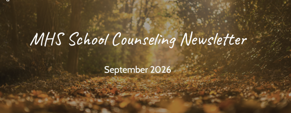 A photo of fall leaves with the words "MHS School Counseling Newsletter September 2026 in foreground