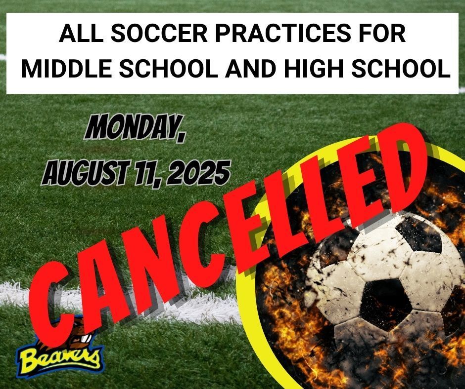 middle school and high school soccer practices cancelled 8/11/25