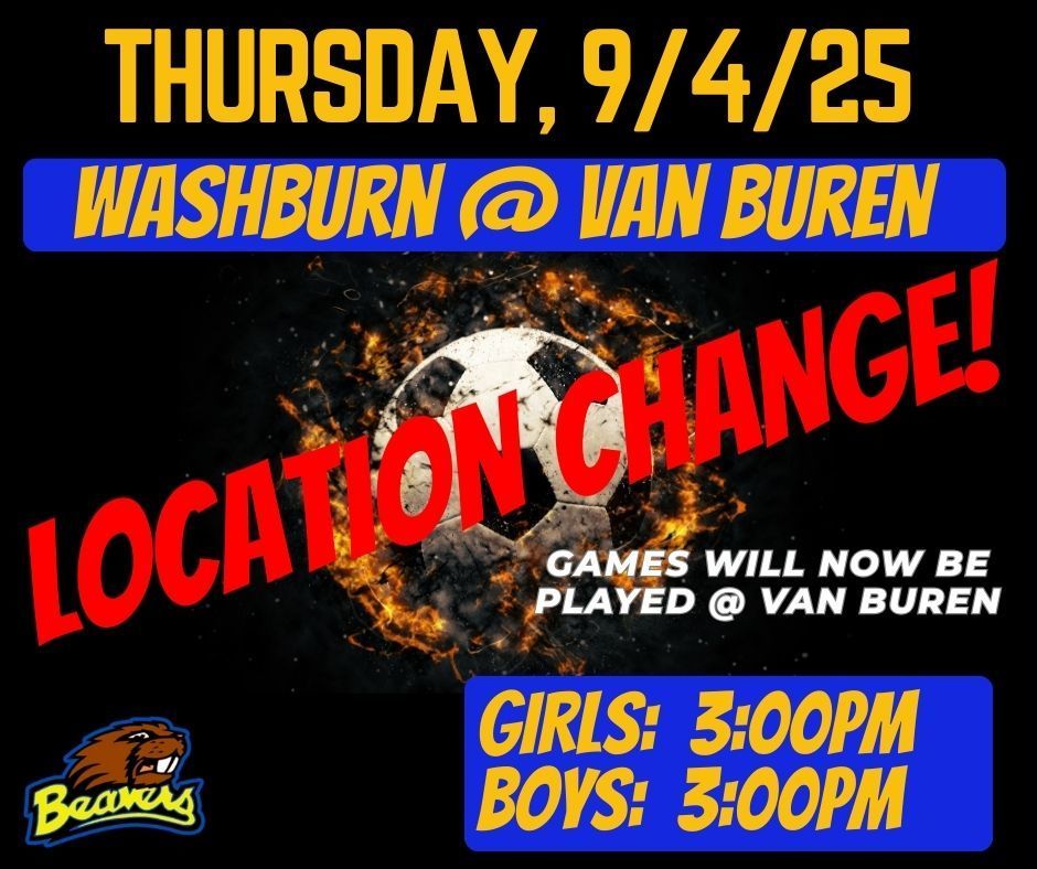 middle school games scheduled in Washburn on 9/4/25 will now be played at Van Buren