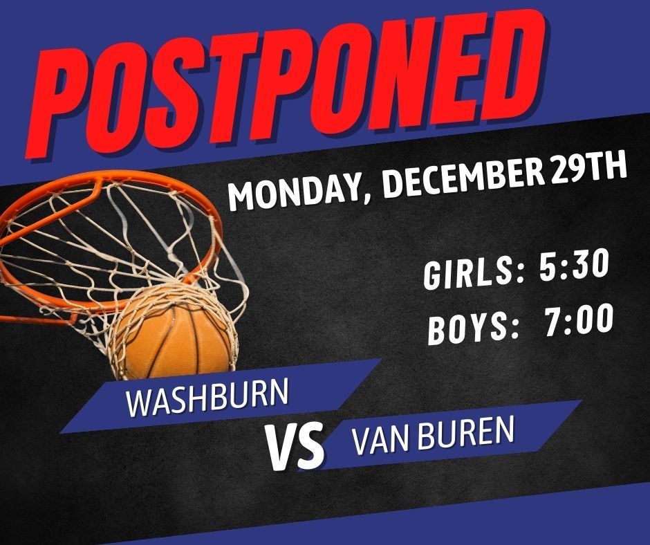 12/29/25 washburn vs van buren postponed