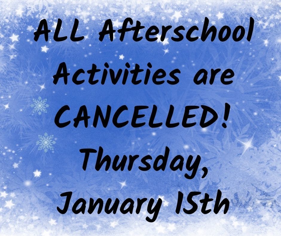 after school activities cancelled 1/15/26
