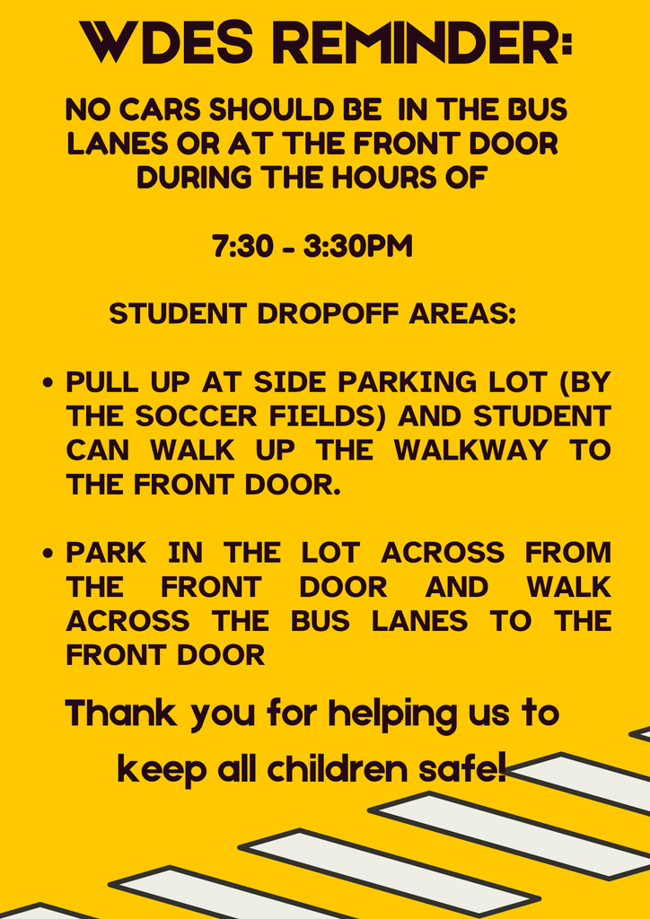 Yellow reminder to parents about staying out of the bus lane at WDES