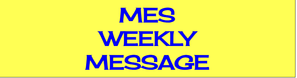 MES Weekly Message