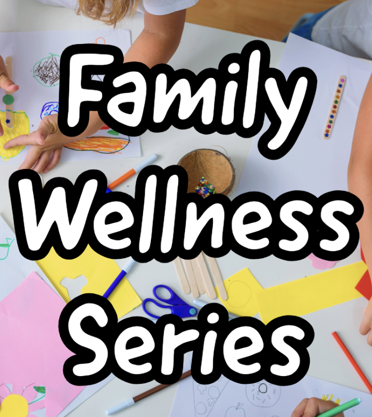 Family Wellness Series