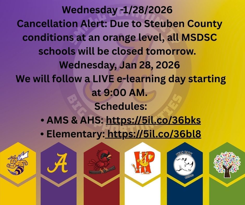 Cancellation Alert: Due to Steuben County conditions at an orange level, all MSDSC schools will be closed tomorrow, Wednesday, Jan 28, 2026 We will follow a LIVE e-learning day starting at 9:00 AM. Schedules: • AMS & AHS: https://5il.co/36bks • Elementary: https://5il.co/36bl8