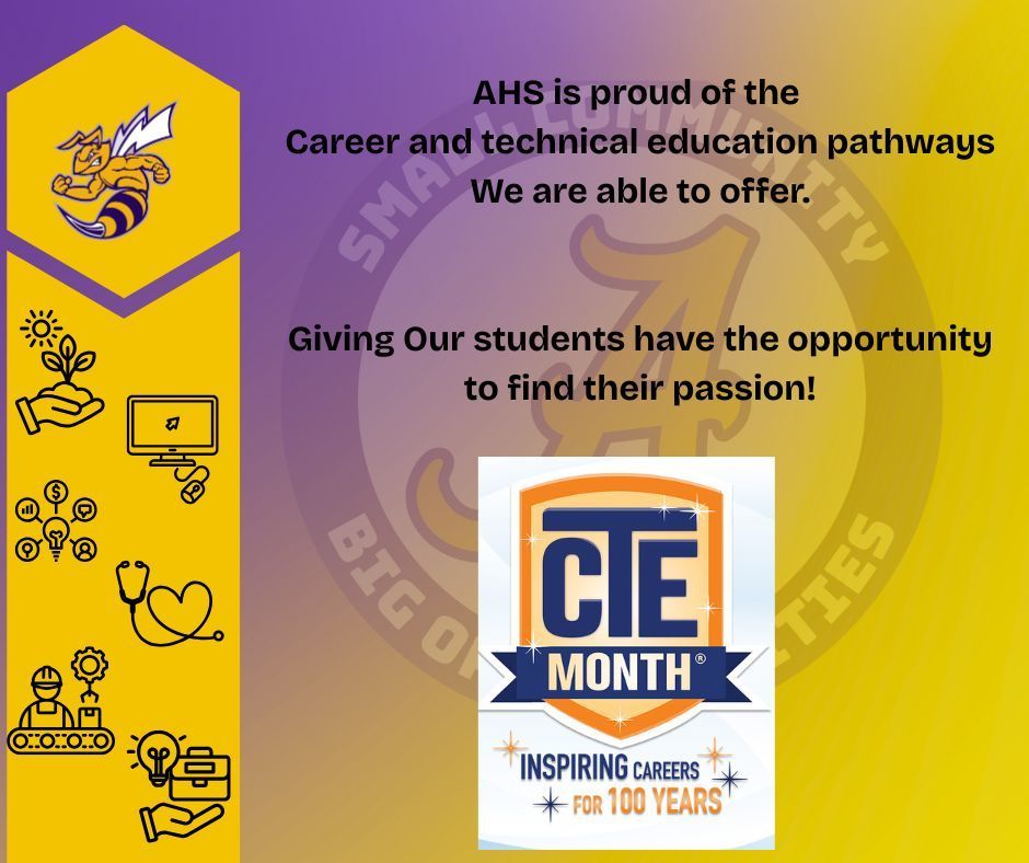 CTE Month - AHS is proud of career and technical pathways we are able to offer.
