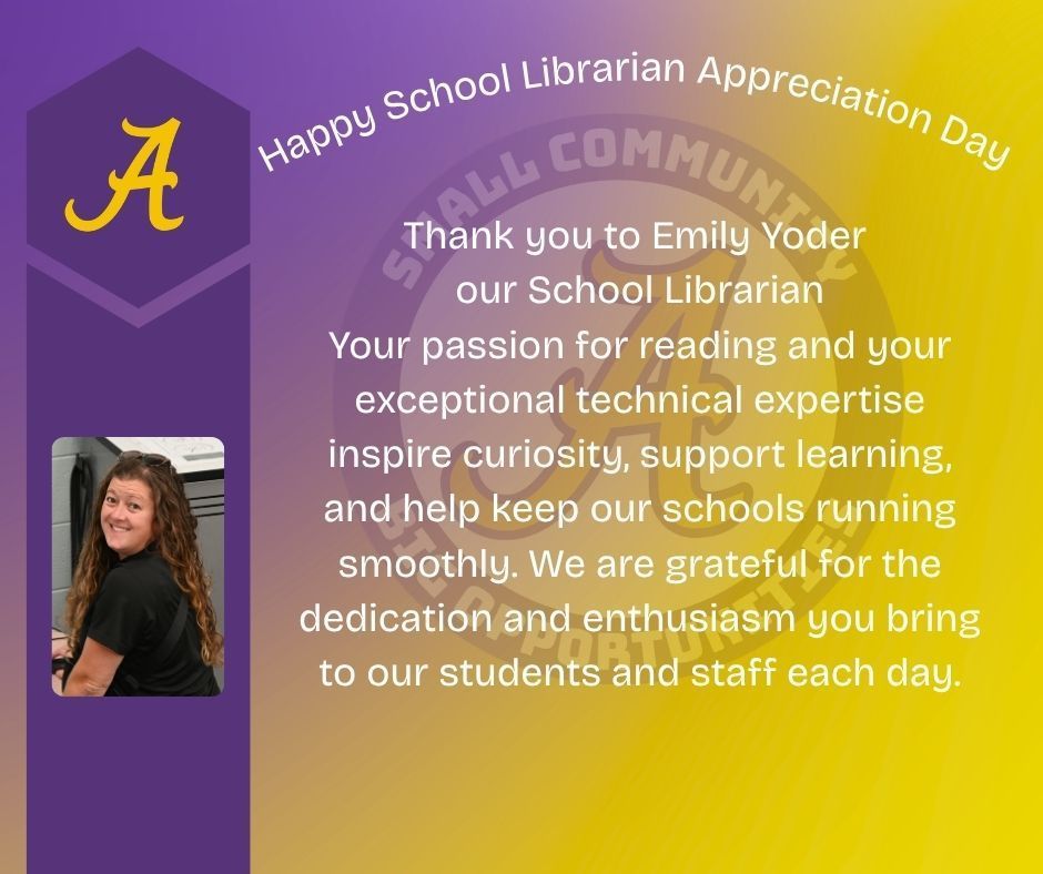 Thank you to Emily Yoder our School Librarian Your passion for reading and your exceptional technical expertise inspire curiosity, support learning, and help keep our schools running smoothly. We are grateful for the dedication and enthusiasm you bring to our students and staff each day.