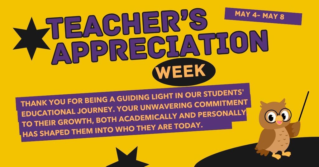 Teacher Appreciation Week Thank you for being a guiding light in our students' educational journey. Your unwavering commitment to their growth, both academically and personally, has shaped them into who they are today.