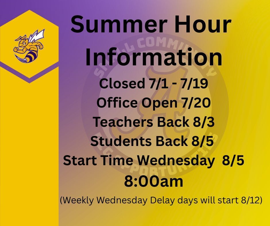 Closed 7/1 - 7/19 Office Open 7/20 Teachers Back 8/3 Students Back 8/5 Start Time Wednesday 8/5 8:00am