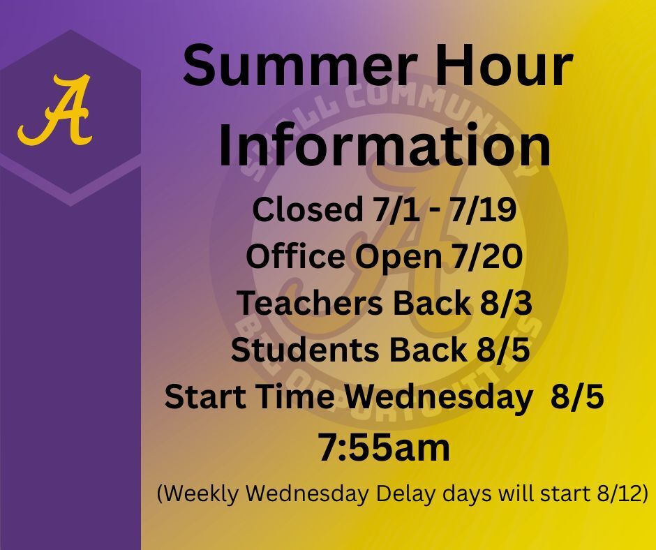 Closed 7/1 - 7/19 Office Open 7/20 Teachers Back 8/3 Student Back 8/5  Start Time Wednesday  8/5   -  7:55 am (Weekly Wednesday Delay days will start 8/12)